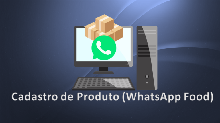 Cadastro de Produto WhatsApp Food (DBFood)